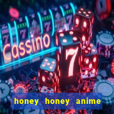 honey honey anime onde assistir